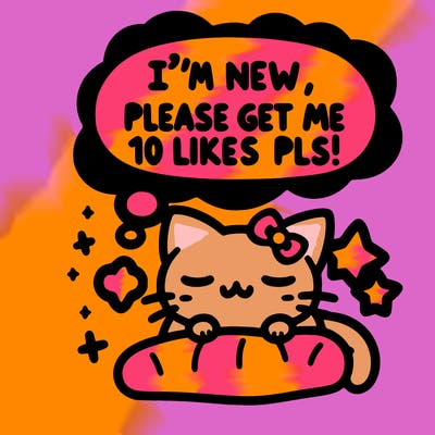 kitty taking a nap dream talking and saying "i'm new, please get me at least 10 likes pls!!"