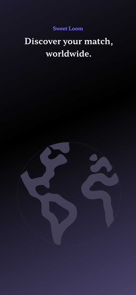 Sweet Loom app screen displaying the text Discover your match worldwide and a stylized globe icon.