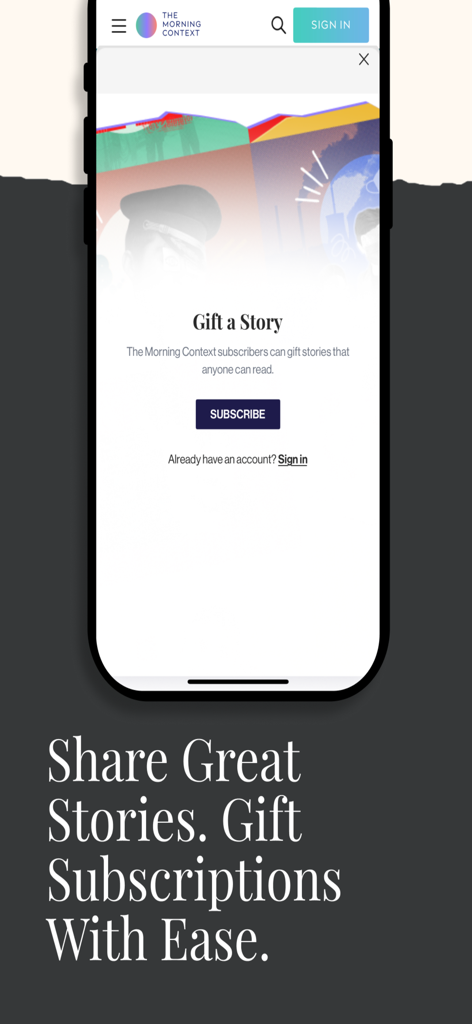 The Morning Context app screen showing the Gift a Story feature for sharing premium business articles.