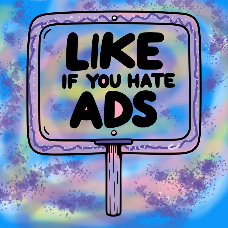 a sign that says like if you hate ads