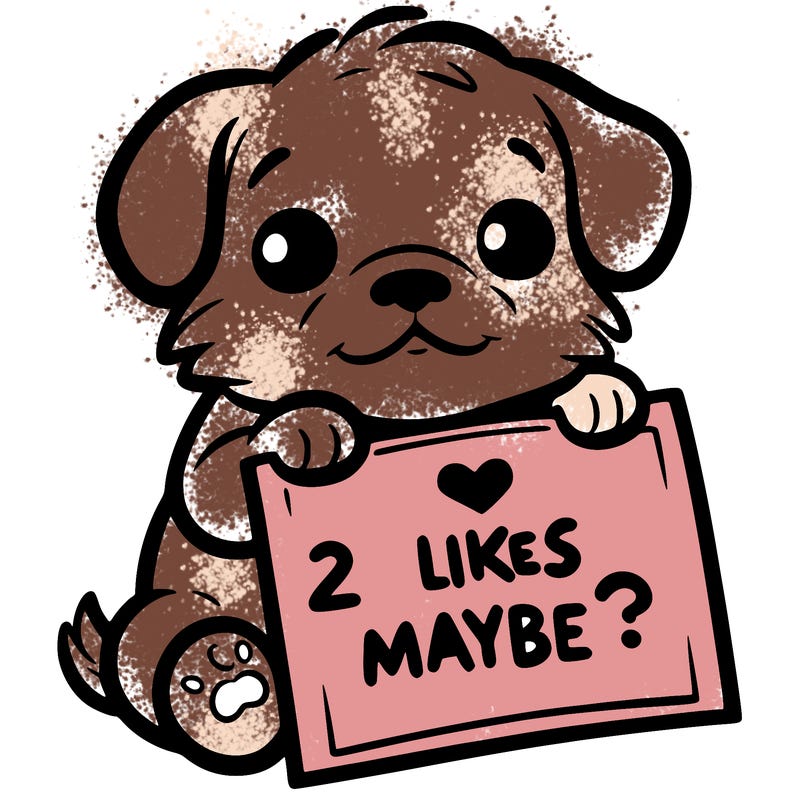 a puppy holding a sign that says 2 likes maybe?