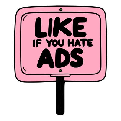 a sign that says like if you hate ads