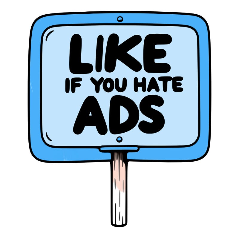 a sign that says like if you hate ads