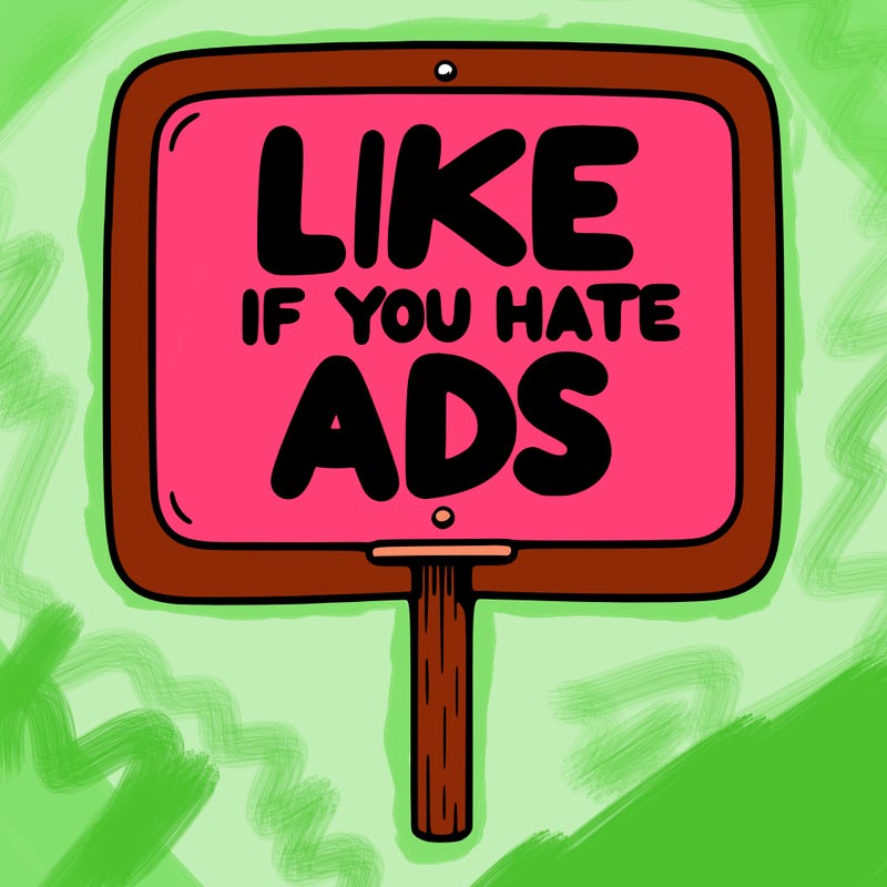 a sign that says like if you hate ads