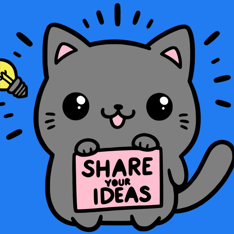 a cute cat saying share your ideas