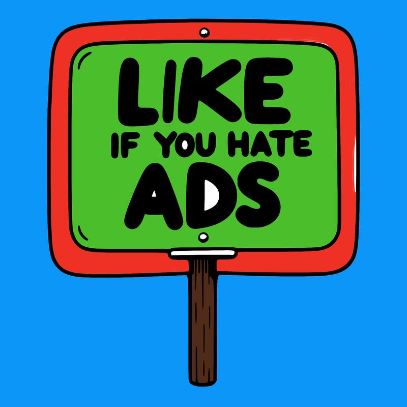 a sign that says like if you hate ads