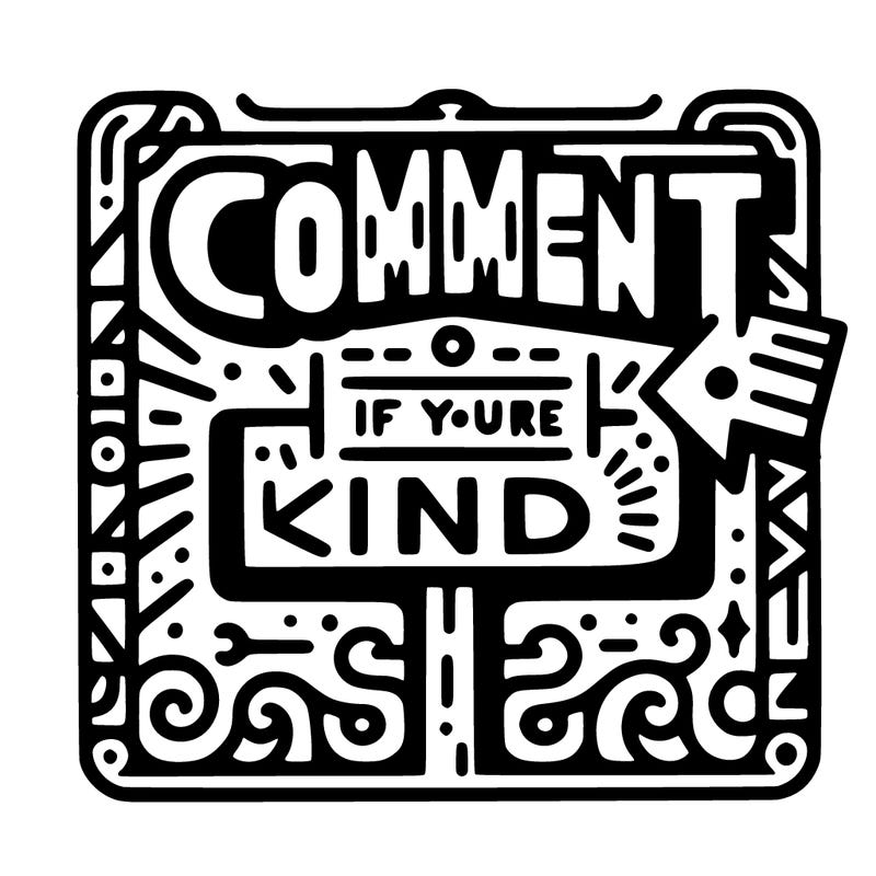 sign what says ‘comment if your kind