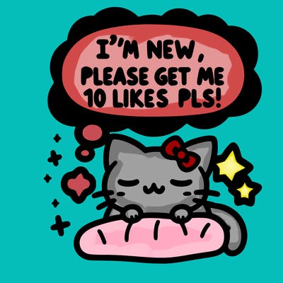 kitty taking a nap dream talking and saying "i'm new, please get me at least 10 likes pls!!"