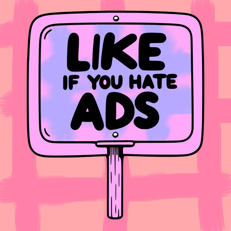 a sign that says like if you hate ads