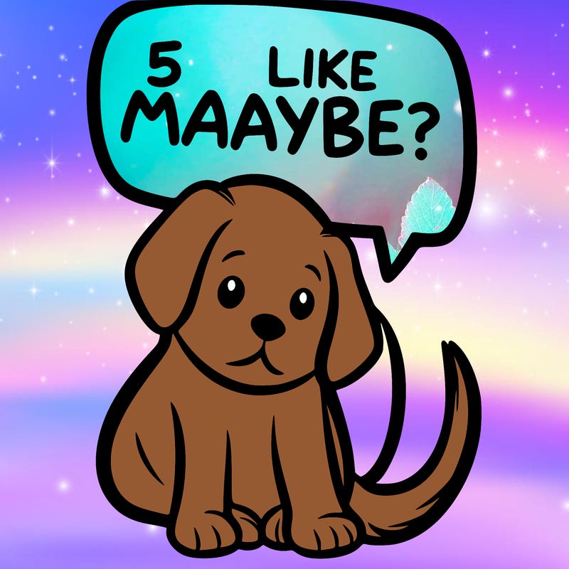 a puppy that says 5 like maybe