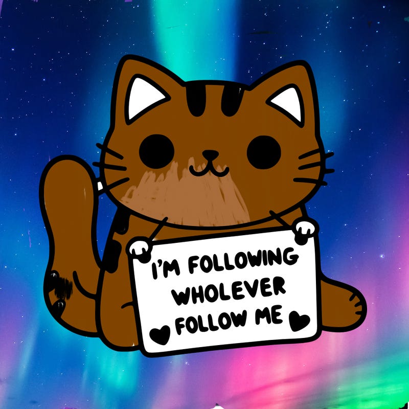 cat with a sign that says i’m following whoever follows me