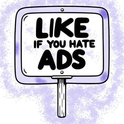 a sign that says like if you hate ads