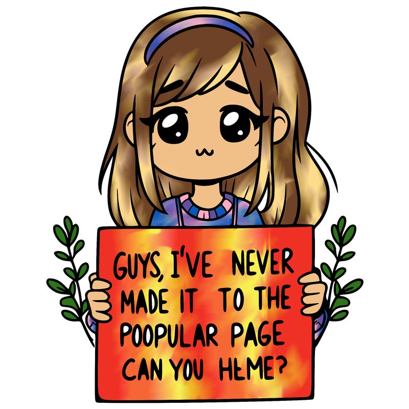 a girl holding up a sign that says, guys, i’ve never made it to the popular page, can you help me?
