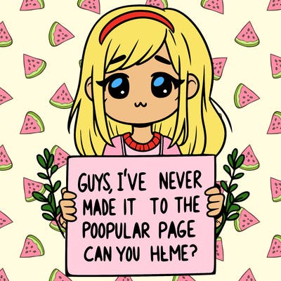 a girl holding up a sign that says, guys, i’ve never made it to the popular page, can you help me?