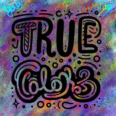 "true colors" written