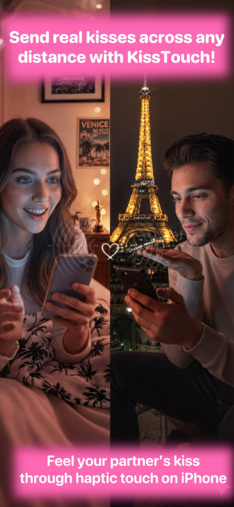 KissTouch : Couple Love App - A split screen showing a woman in a room and a man in Paris sending virtual kisses to each other using the KissTouch app
