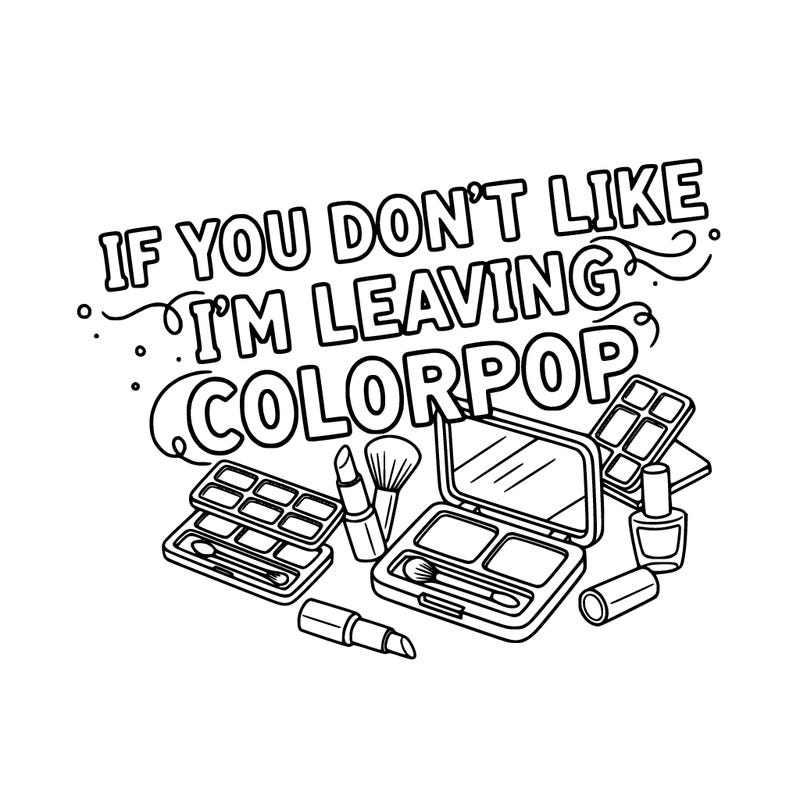 if you don’t like i’m leaving colorpop