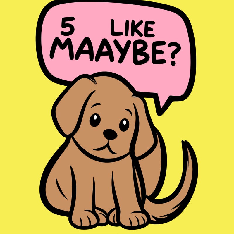 a puppy that says 5 like maybe
