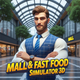 Mall & Fast Food Simulator 3D