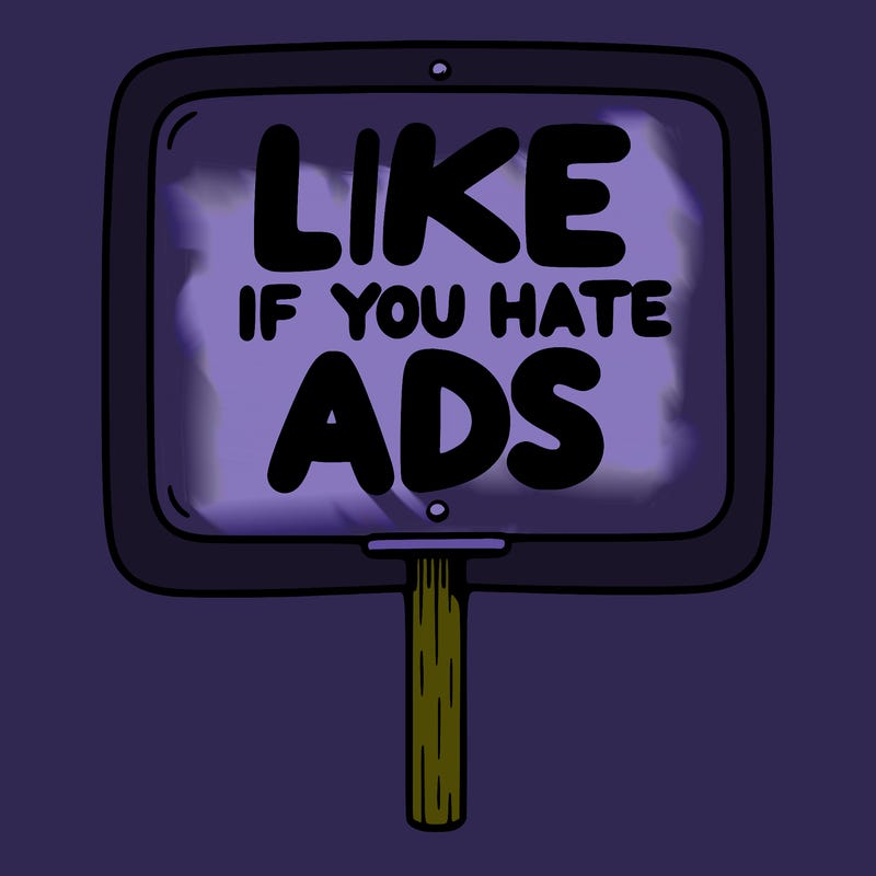 a sign that says like if you hate ads