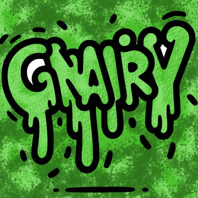 a word that has gnarly on it dripping