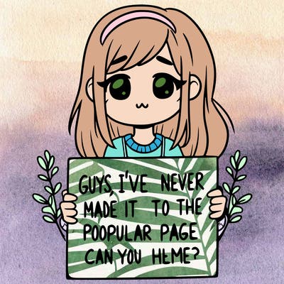 a girl holding up a sign that says, guys, i’ve never made it to the popular page, can you help me?