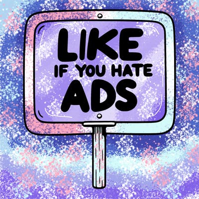 a sign that says like if you hate ads