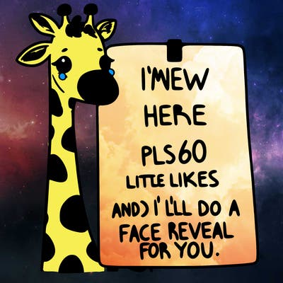 giraffe with a sign that says i’m new here pls 60 likes and i’ll do a face reveal for you