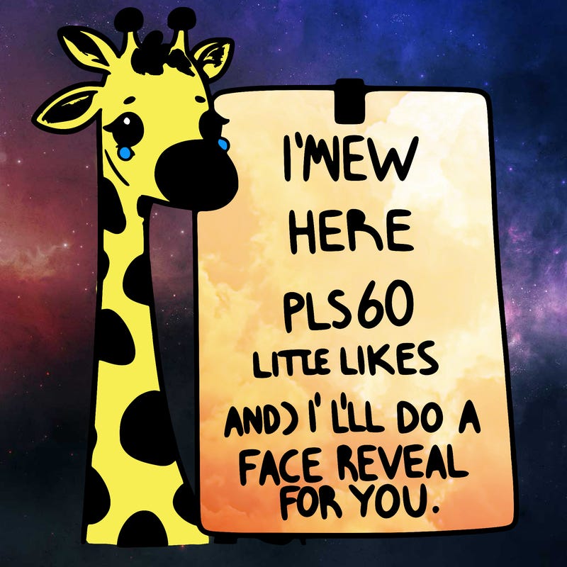 giraffe with a sign that says i’m new here pls 60 likes and i’ll do a face reveal for you