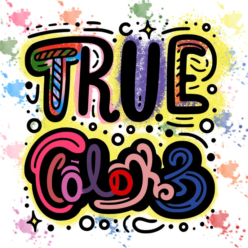 "true colors" written