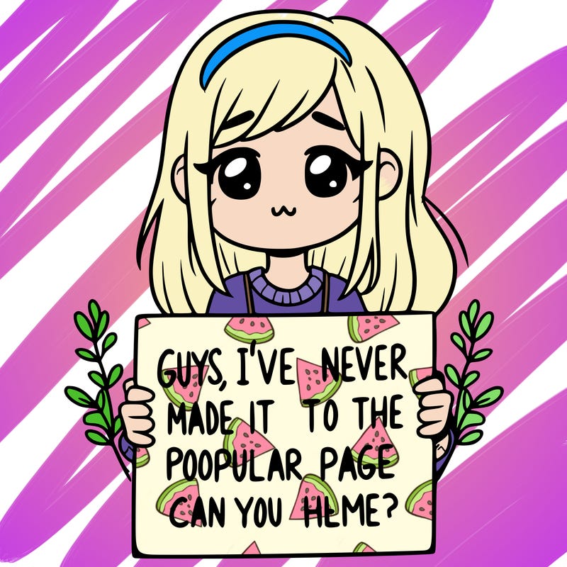 a girl holding up a sign that says, guys, i’ve never made it to the popular page, can you help me?