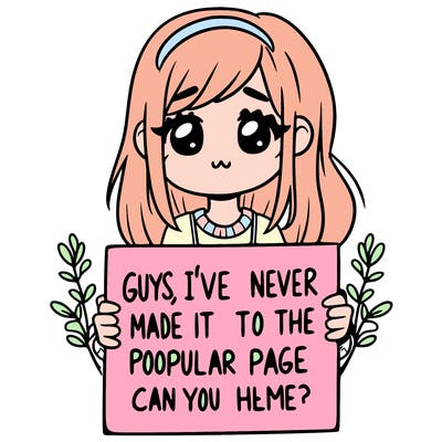 a girl holding up a sign that says, guys, i’ve never made it to the popular page, can you help me?