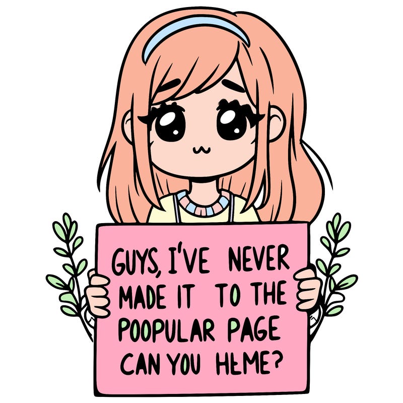 a girl holding up a sign that says, guys, i’ve never made it to the popular page, can you help me?