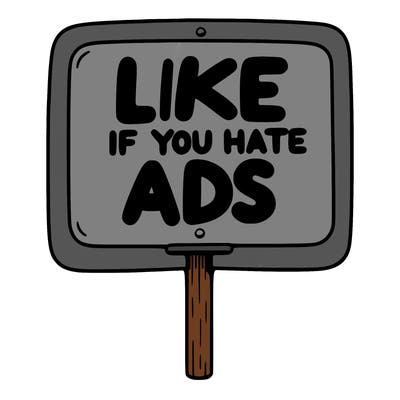 a sign that says like if you hate ads