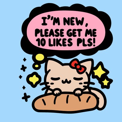kitty taking a nap dream talking and saying "i'm new, please get me at least 10 likes pls!!"