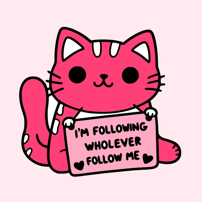 cat with a sign that says i’m following whoever follows me