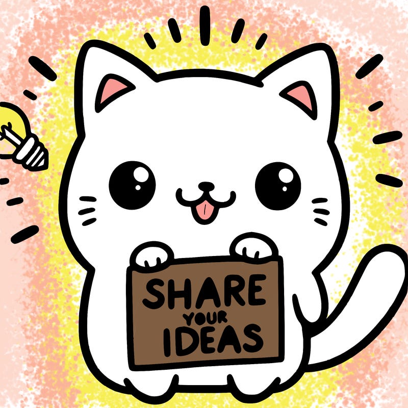 a cute cat saying share your ideas