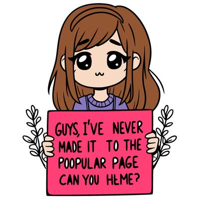 a girl holding up a sign that says, guys, i’ve never made it to the popular page, can you help me?