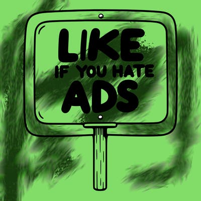 a sign that says like if you hate ads