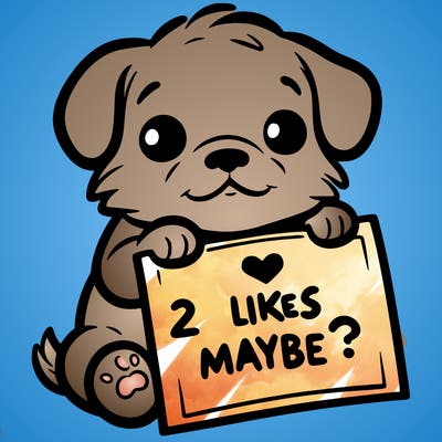 a puppy holding a sign that says 2 likes maybe?