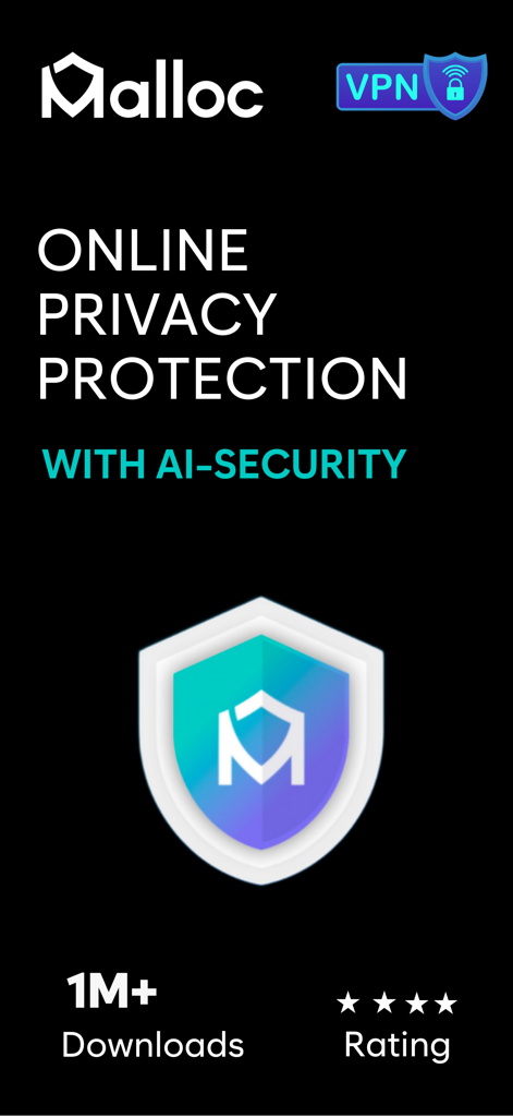 Malloc: Privacy & Security VPN - Malloc VPN online privacy protection with AI security
