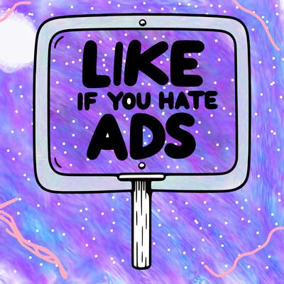 a sign that says like if you hate ads