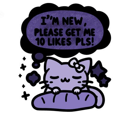 kitty taking a nap dream talking and saying "i'm new, please get me at least 10 likes pls!!"