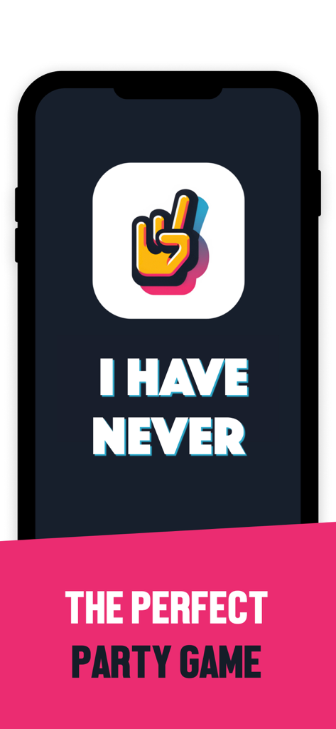 I Have Never app splash screen featuring a hand icon and the slogan The Perfect Party Game.