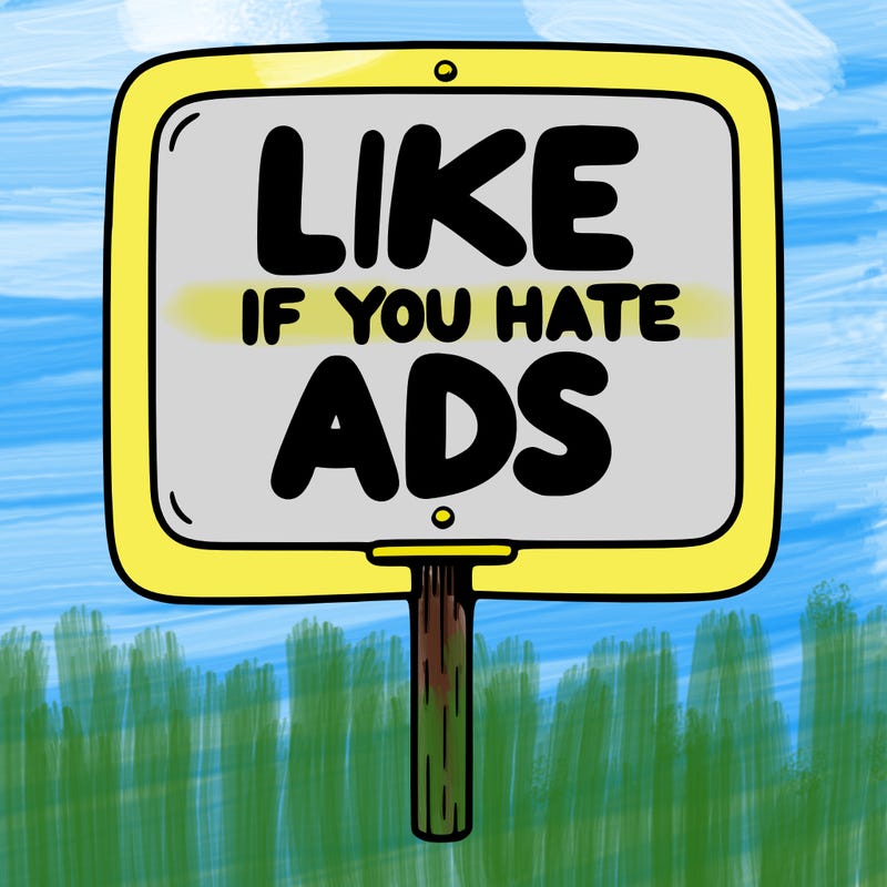 a sign that says like if you hate ads
