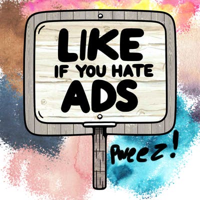 a sign that says like if you hate ads