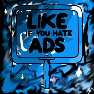 a sign that says like if you hate ads