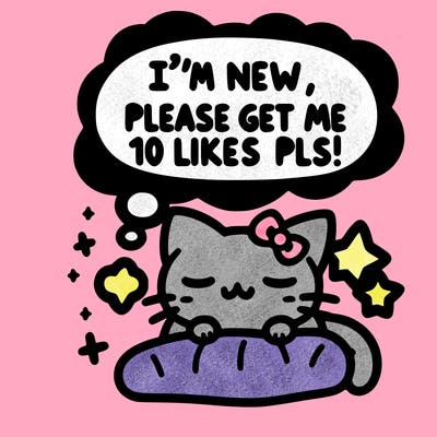 kitty taking a nap dream talking and saying "i'm new, please get me at least 10 likes pls!!"