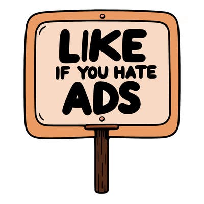 a sign that says like if you hate ads