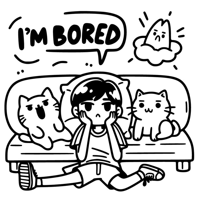 i'm bored